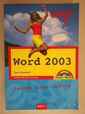 Word 2003: Text in Bestform (easy) Schwabe Rainer, Walter: K02 Schwabe Rainer, W