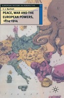 C. J. Bartlett | Peace, War And The European Powers, 1814-1914 | Taschenbuch