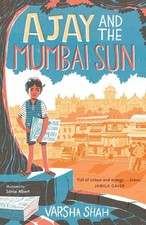 Ajay and the Mumbai Sun by Varsha Shah Paperback Book