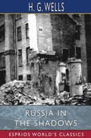 H. G. Wells | Russia In The Shadows (Esprios Classics) | Taschenbuch | Englisch