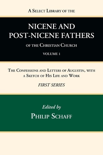 Philip Schaff A Select Library of the Nicene and Post-Nicene Fathers  (Hardback)