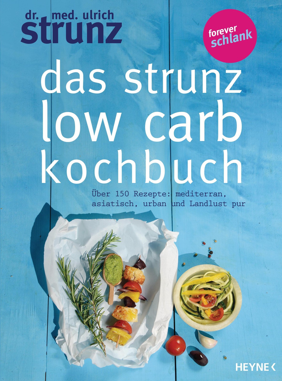 Das Strunz-Low-Carb-Kochbuch Ulrich Strunz
