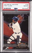 1997 METAL UNIVERSE #108 TONY CLARK PSA 8