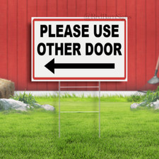 PLEASE USE OTHER DOOR LEFT ARROW Yard Sign with metal H-Stakes