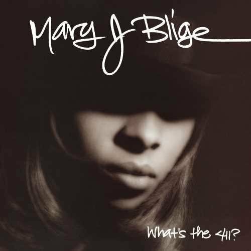 Mary J. Blige What's The 411? 12