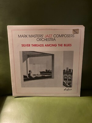 Mark Masters Jazz Composers Orchestra- Silver Threads Among The Blues LP Vinyl