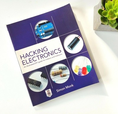 Hacking Electronics Like NEW Illustrated DIY Guide Hobby STEM Inventions  Monk