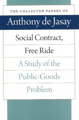 Anthony Jasay Social Contract, Free Ride (Hardback)