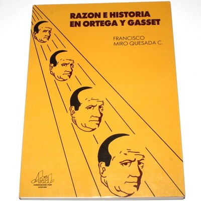 Razon E Historia En Ortega y Gasset por Francisco Miro Quesada (Peru 1992)