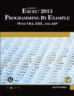 Julitta Korol | Microsoft Excel 2013 Programming by Example with VBA, XML,...