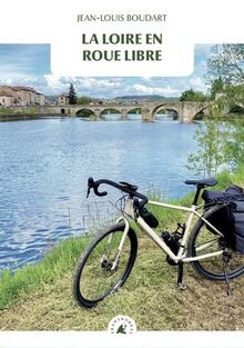 La Loire en roue libre von Boudart, Jean-louis | Buch | Zustand sehr gut