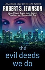 The Evil Deeds We Do Hardcover Robert S. Levinson