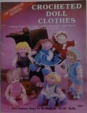 Crocheted Doll Clothes; two pattern sizes to fit most 15" to 18" dolls; 14 c...