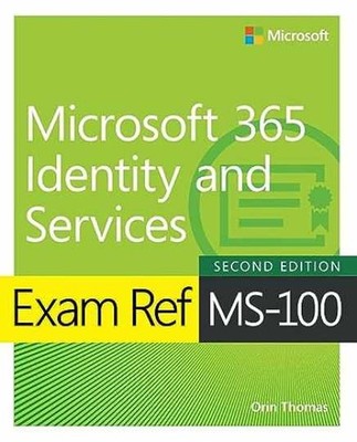 Exam Ref MS-100 Microsoft 365 Identity - Paperback, by Thomas Orin - Very Good