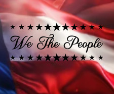 We The People Vinyl Decal Bumper Sticker Car Truck Window Patriotic America USA