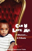 Nicholas Battle | Can U Love Me | Buch | Englisch (2019) | A Memoir...A Tribute