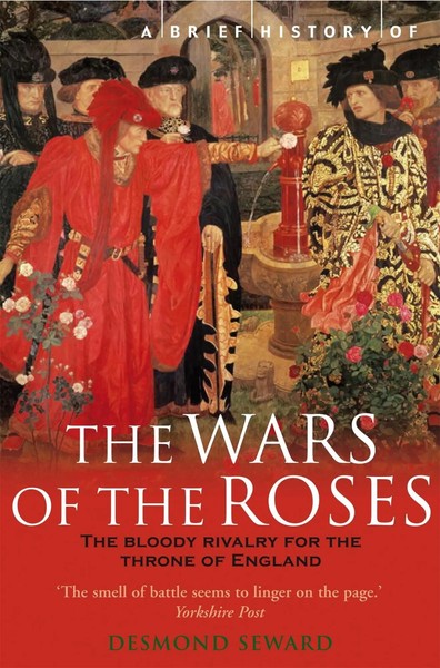 Desmond Seward | A Brief History Of The Wars Of The Roses | Taschenbuch (2007)-image