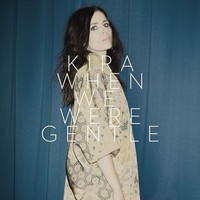 Kira - When We Were Gentle - Cd - G3Z