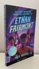 Too Many Interesting Things Are Happening to Ethan Fairmont Nick Brooks ARC
