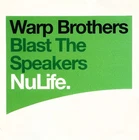 WARP BROTHERS - BLAST THE SPEAKERS - 12” VINYL RECORD - 2000S IBIZA TRANCE DJ