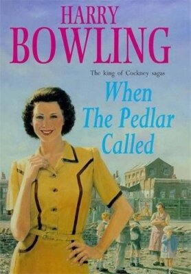 WHEN THE PEDLAR CALLED By HARRY BOWLING. 9780747220916
