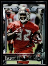 Dominique Brown 2015 Topps Chrome Card #179