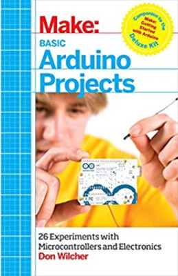 Basic Arduino Projects : 26 Experiments with Microcontrollers and