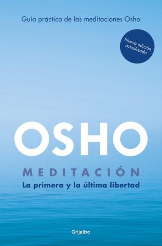Meditación (Edición Ampliada Con Más de 80 Meditaciones Osho) / Meditation: