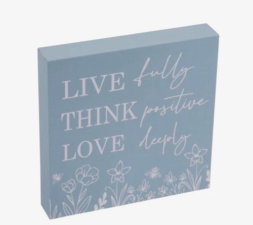 Live Fully Think Positive Love Deeply Schild Blumen Inspirierend 5”x5” MDF NEU - Bild 1 von 6