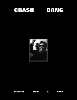Crash Bang: Pictures from a Punk 1976-1982 | Db Burkeman | Buch | Englisch