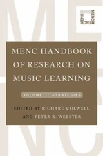 MENC Handbook of Research on Music Learning Vol. 1 : Volume 1: St