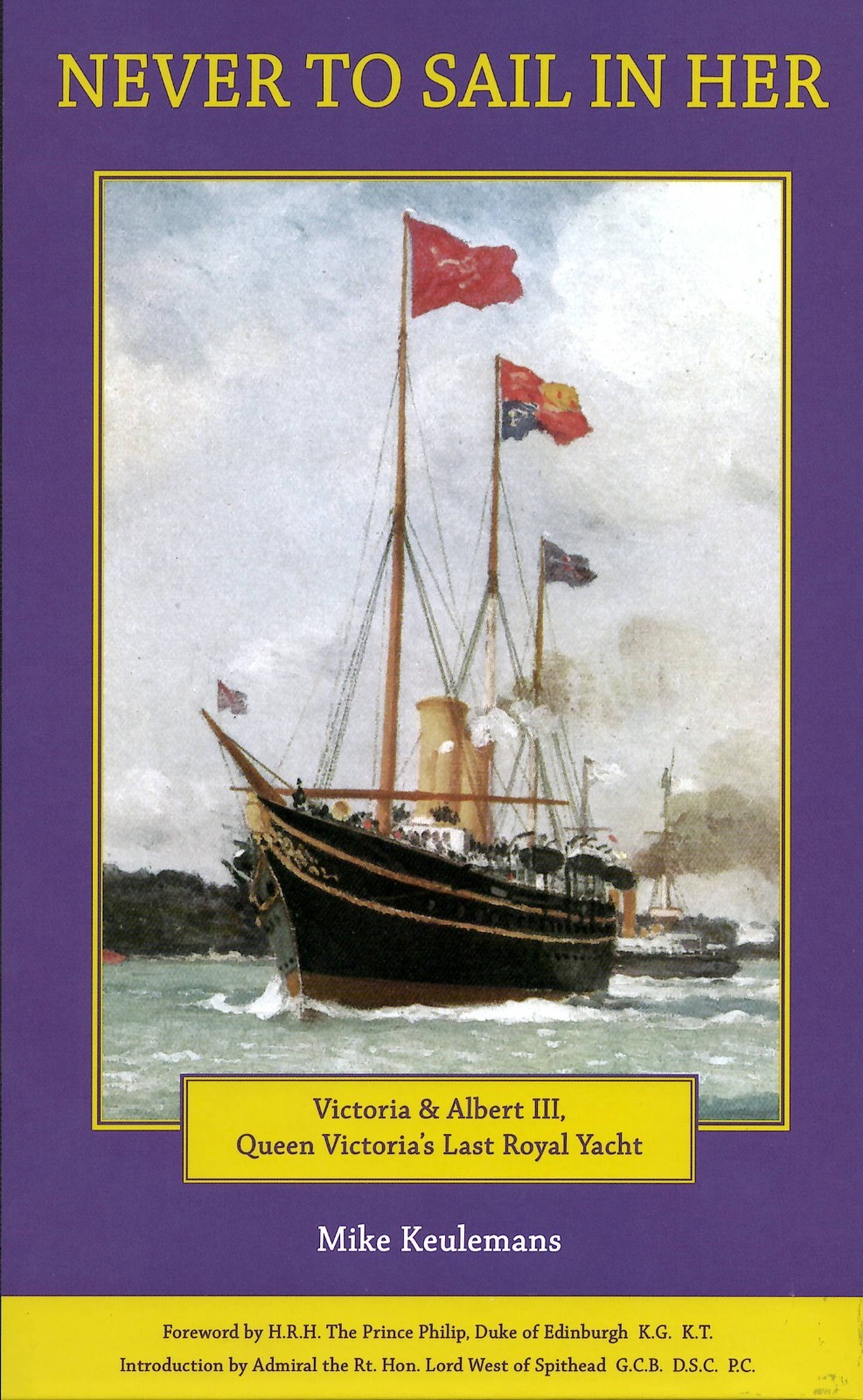 Never To Sail In Her: Queen Victoria's Last Royal Yacht