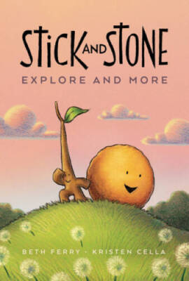 Stick and Stone Explore and More - Paperback By Ferry, Beth - VERY GOOD