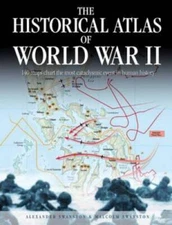 The Historical Atlas of World War II (Historical Atlas Series) - GOOD