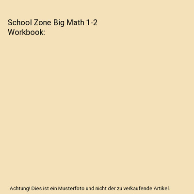 School Zone Big Math 1-2 Workbook, School Zone
