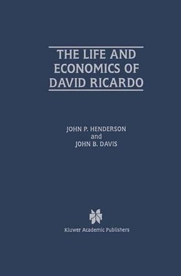 The Life and Economics of David Ricardo - 9781461378099
