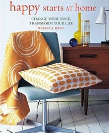 Happy Starts at Home: Change your space, transform y... | Buch | Zustand wie neu