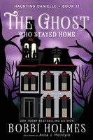 Bobbi Holmes (U. A.) | The Ghost Who Stayed Home | Taschenbuch | Englisch (2018)
