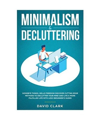 Minimalism & Decluttering: Goodbye Things, Hello Freedom:  Discover Cutting Edge