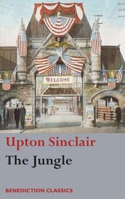 The Jungle: (Unabridged) by Upton Sinclair (English) Hardcover Book
