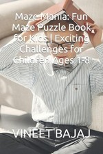 Maze Mania: Fun Maze Puzzle Book for Kids Exciting Challenges for Children Ages
