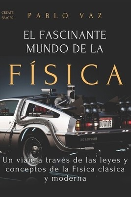 Pablo Vaz El fascinante mundo de la Fisica (Paperback) (UK IMPORT)