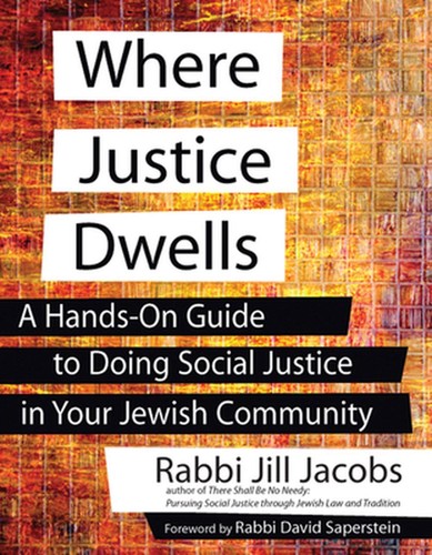 Where Justice Dwells: A Hands-on Guide to Doing Social Justice in Your ...