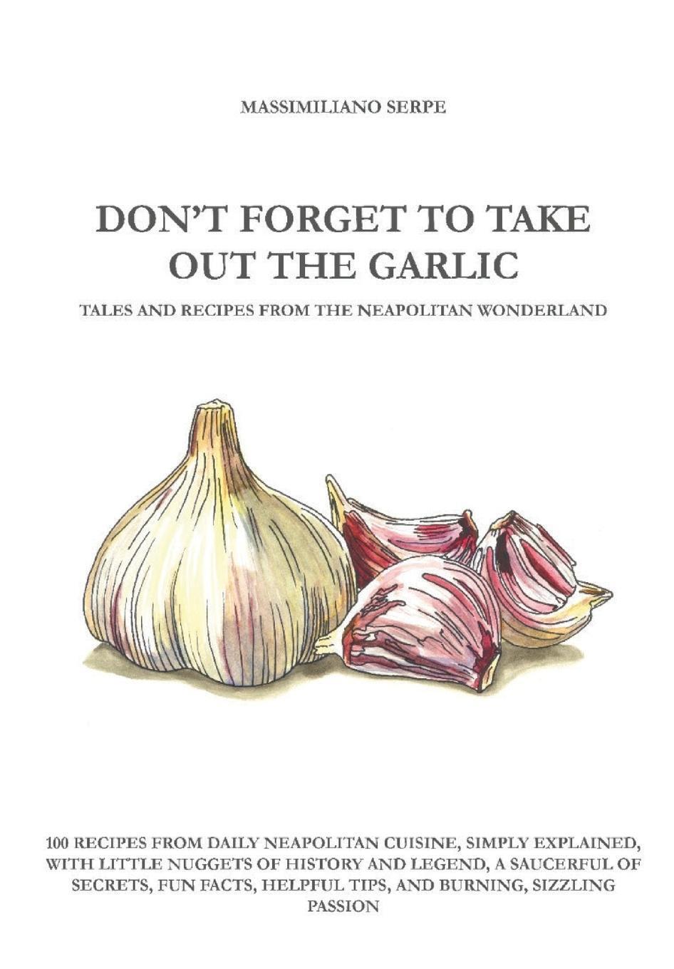 Thumbnail - Don't Forget To Take Out The Garlic | Massimiliano Serpe | Taschenbuch