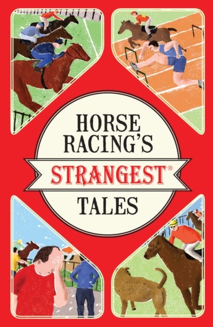 Horse Racing's Strangest Tales-Andrew Ward - Image 4