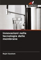 Innovazioni Nella Tecnologia Delle Membrane Rajni Gautam Taschenbuch Italienisch
