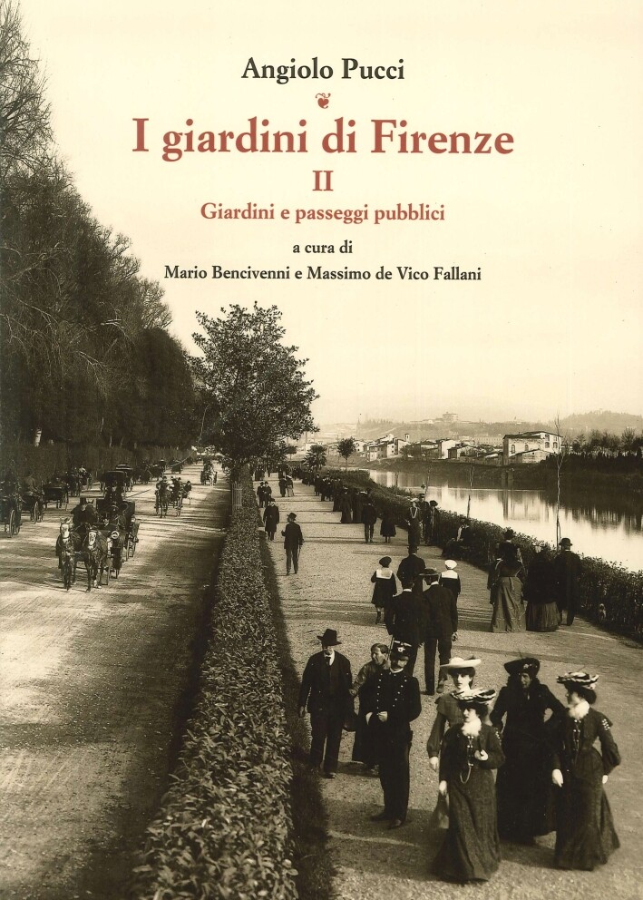 I Giardini di Firenze. Vol. 2. Giardini e Paesaggi Pubblici