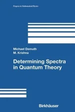 Determining Spectra in Quantum Theory, Hardcover by Demuth, Michael; Krishna,...