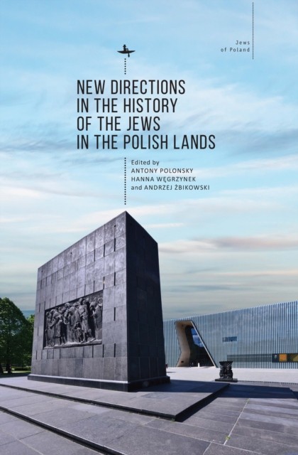 New Directions in the History of the Jews in the Polish Lands Jews of HARDBACK