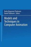Nadia Magnenat Thalmann (U. A.) | Models And Techniques In Computer Animation